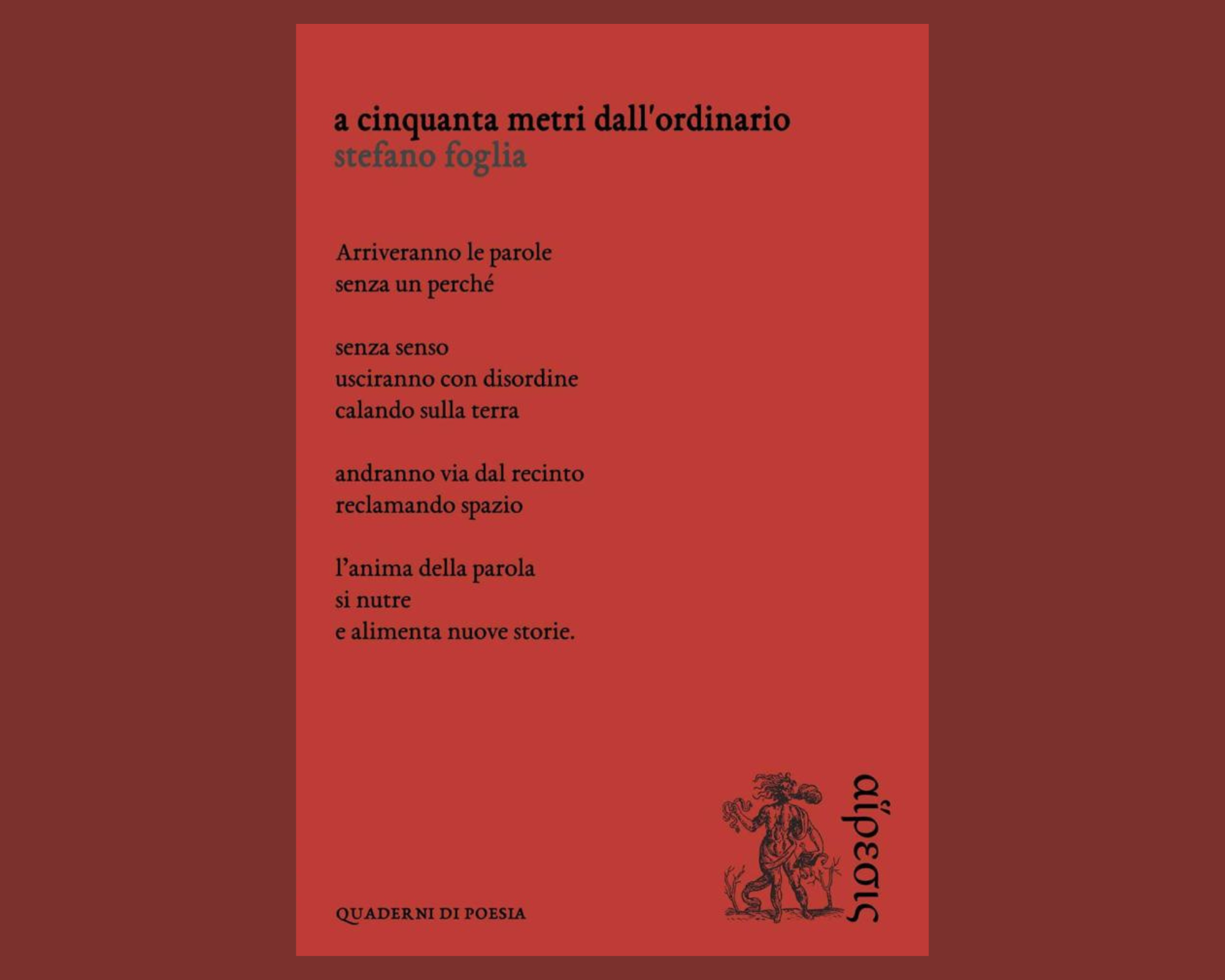 A cinquanta metri dall’ordinario, Stefano Foglia